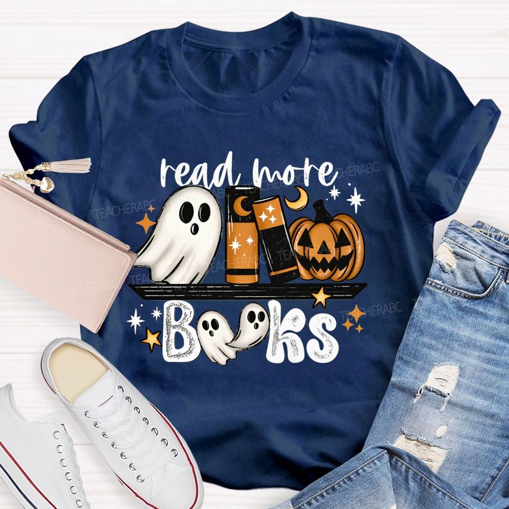 Read More Books Halloween Ghost Book Lover Teacher T-shirt