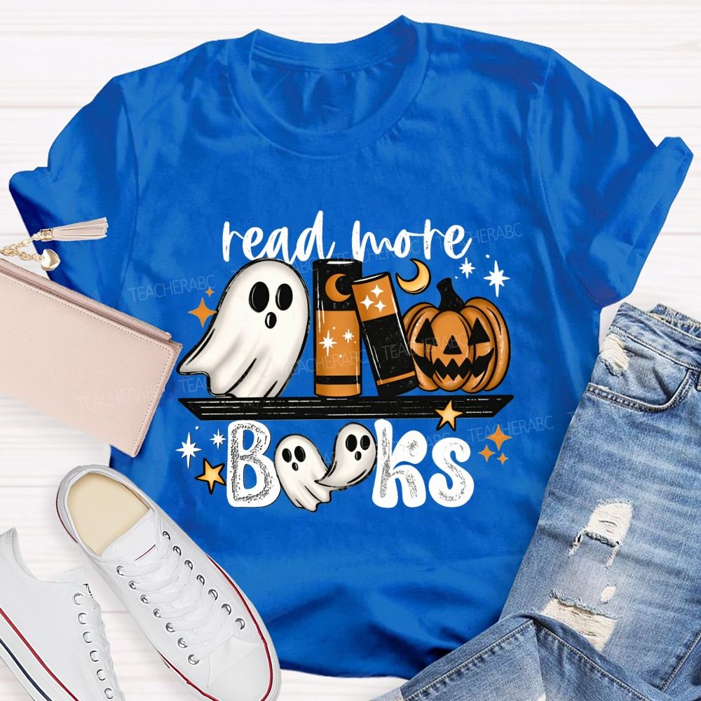 Read More Books Halloween Ghost Book Lover Teacher T-shirt