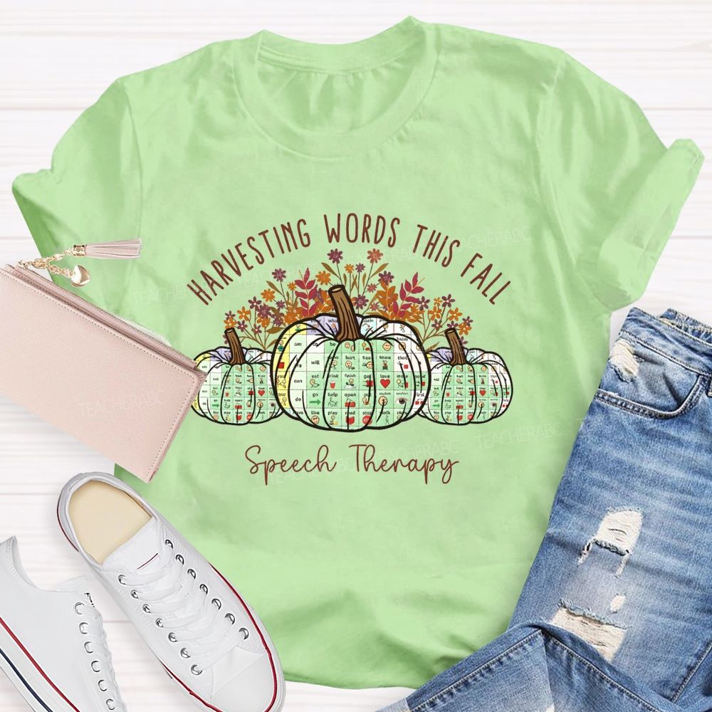 Harvesting Words This Fall Speech Therapy Teacher T-shirt