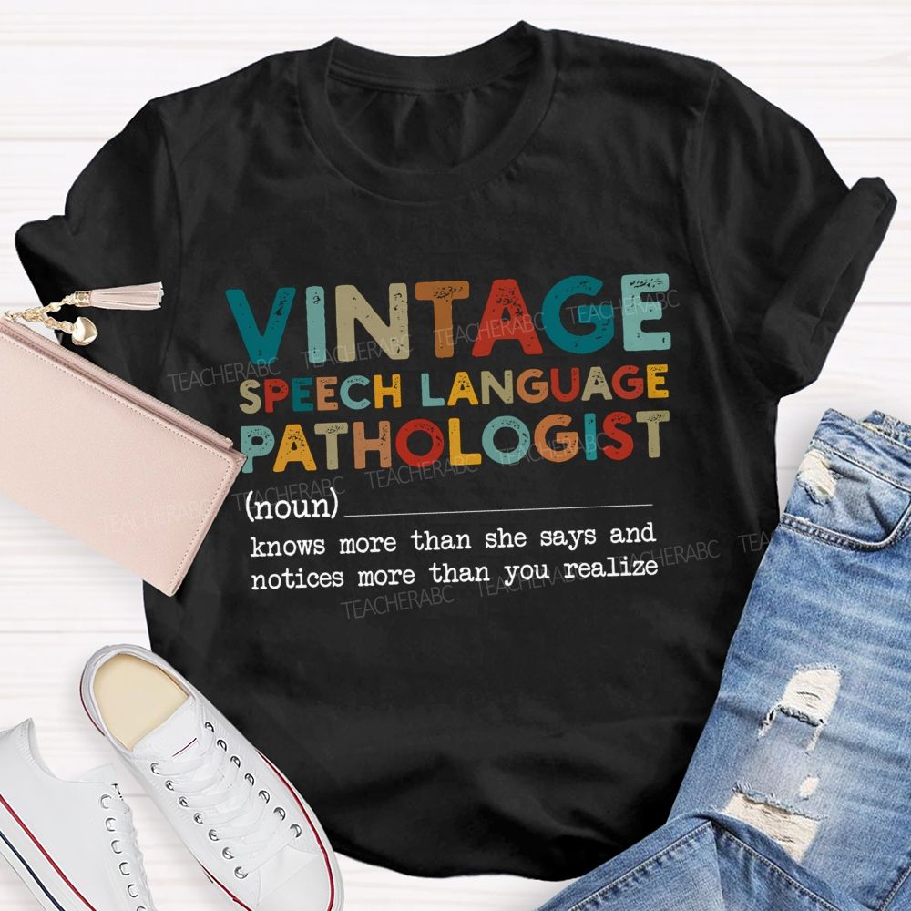 Vintage Speech Language Pathologist Knows More Than She Says And Notices More Than You Realize T-shirt