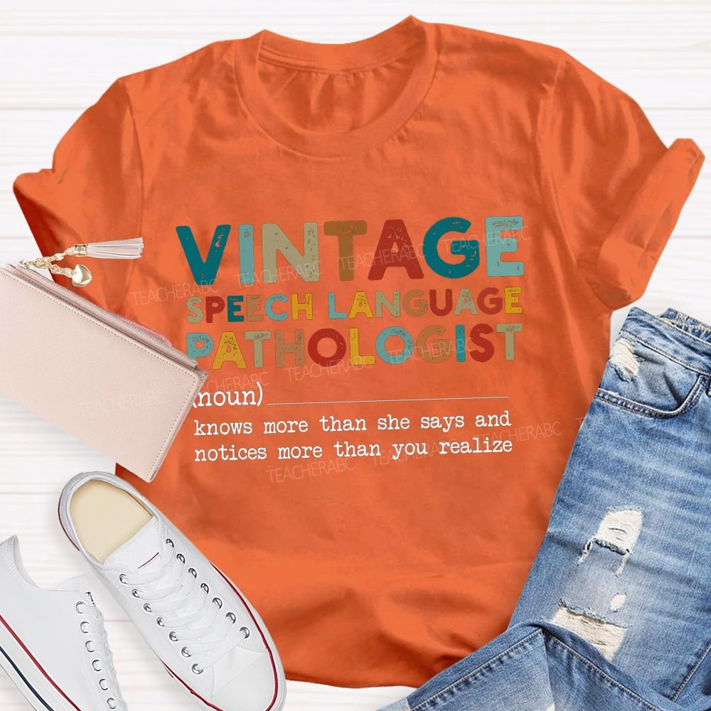 Vintage Speech Language Pathologist Knows More Than She Says And Notices More Than You Realize T-shirt