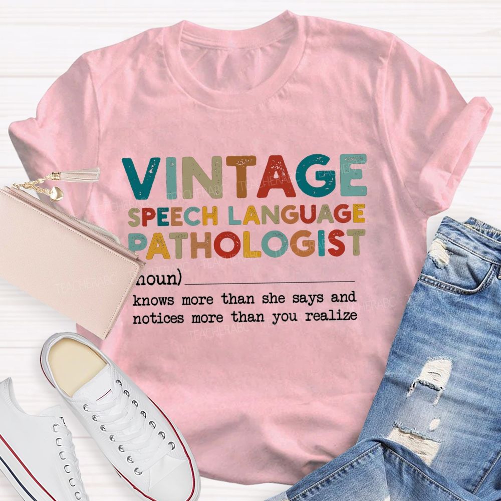 Vintage Speech Language Pathologist Knows More Than She Says And Notices More Than You Realize T-shirt