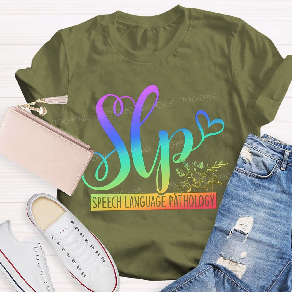 Speech‑Language Pathology Where Words Grow Speak Bloom Thrive Teacher T-shirt