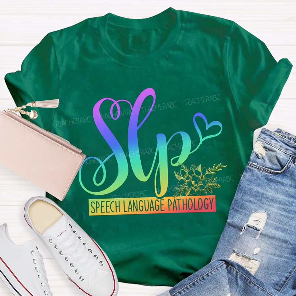 Speech‑Language Pathology Where Words Grow Speak Bloom Thrive Teacher T-shirt