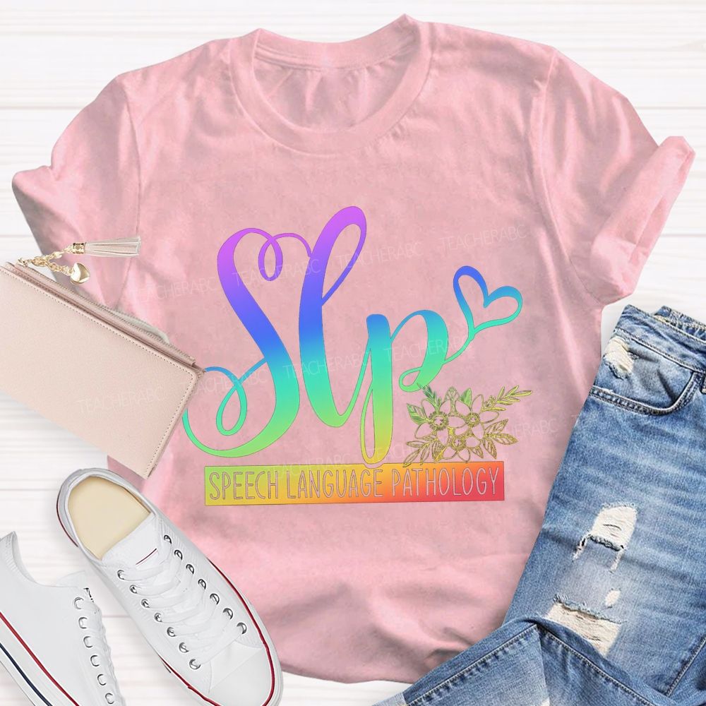 Speech‑Language Pathology Where Words Grow Speak Bloom Thrive Teacher T-shirt