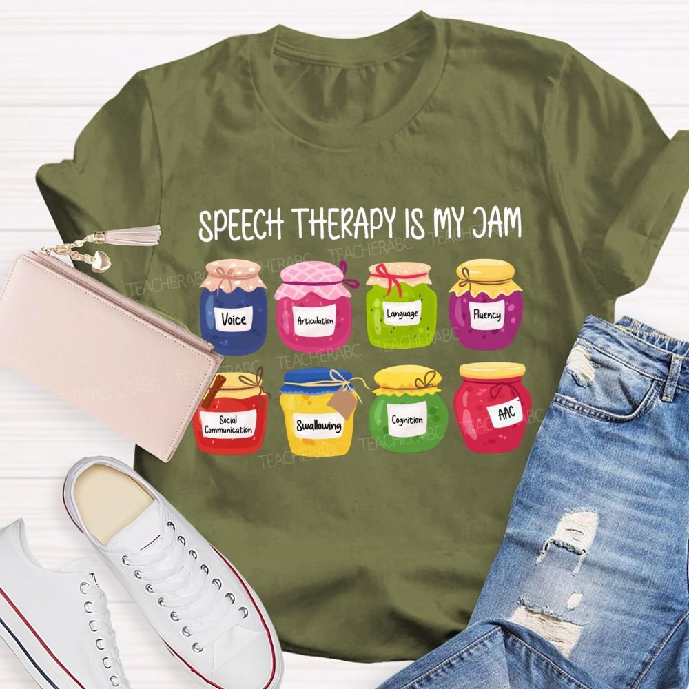 Speech Therapy Is My Jam Voice Articulation Language Fluency Social Communication Swallowing Teacher T-shirt