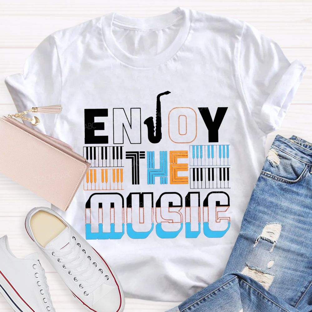 Enjoy The Music Saxophone Piano Keys Music Teacher T-shirt