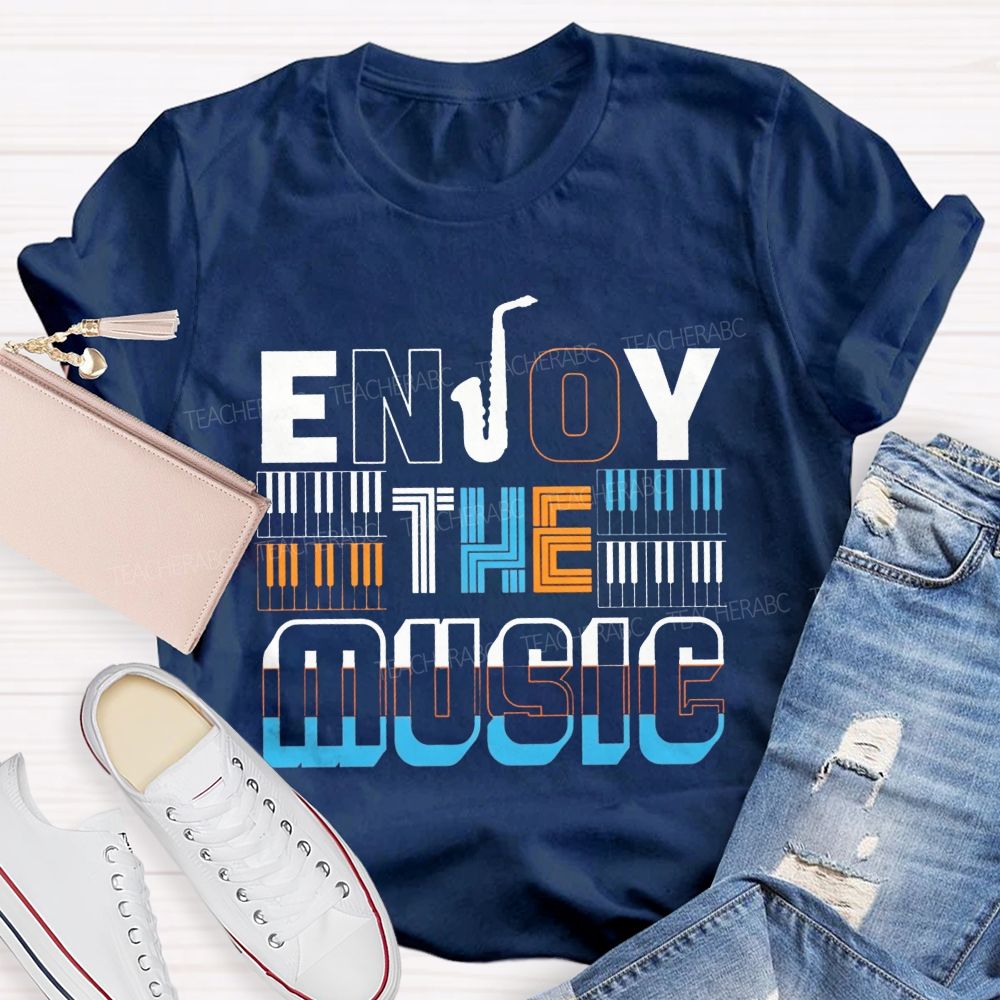 Enjoy The Music Saxophone Piano Keys Music Teacher T-shirt