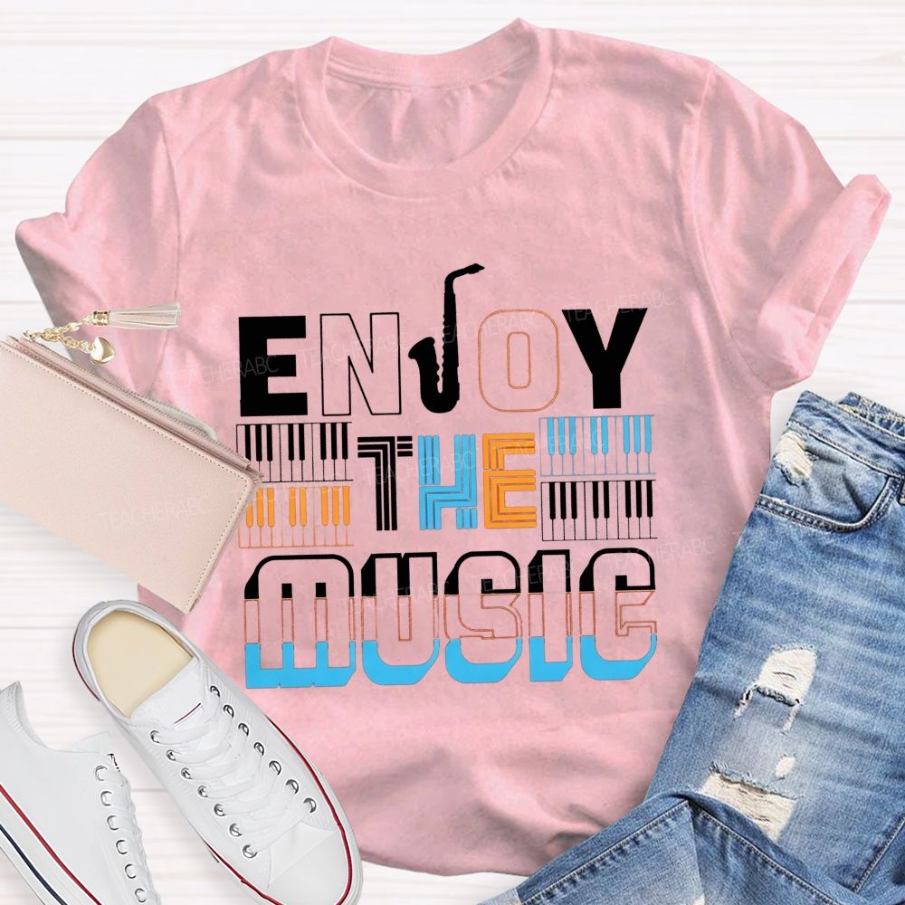 Enjoy The Music Saxophone Piano Keys Music Teacher T-shirt