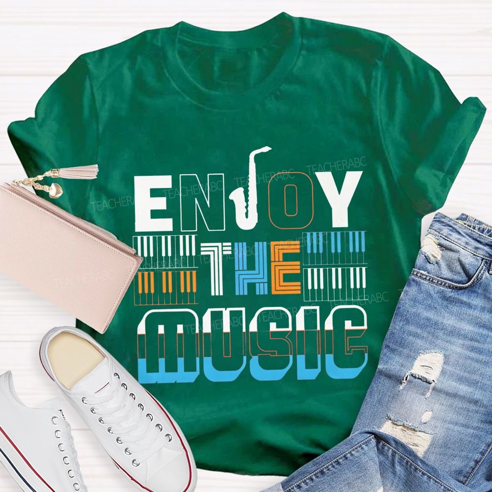 Enjoy The Music Saxophone Piano Keys Music Teacher T-shirt