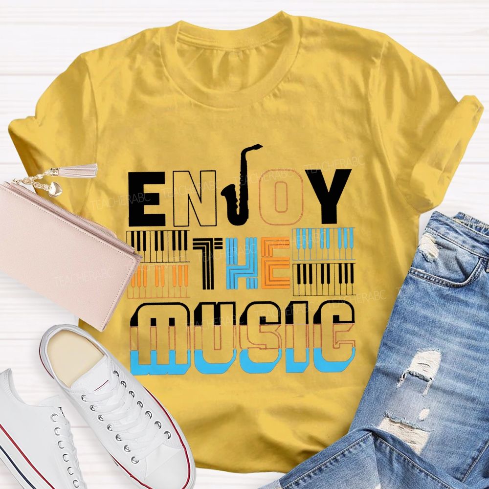 Enjoy The Music Saxophone Piano Keys Music Teacher T-shirt