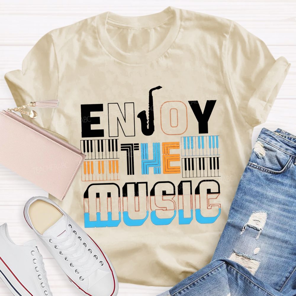 Enjoy The Music Saxophone Piano Keys Music Teacher T-shirt