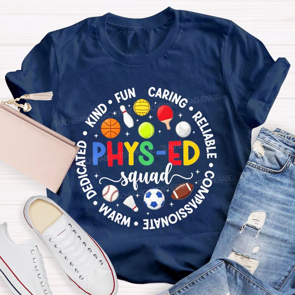 Phys‑Ed Squad Kind Funny Caring Reliable Compassionate Warm Dedicated Teacher T-shirt