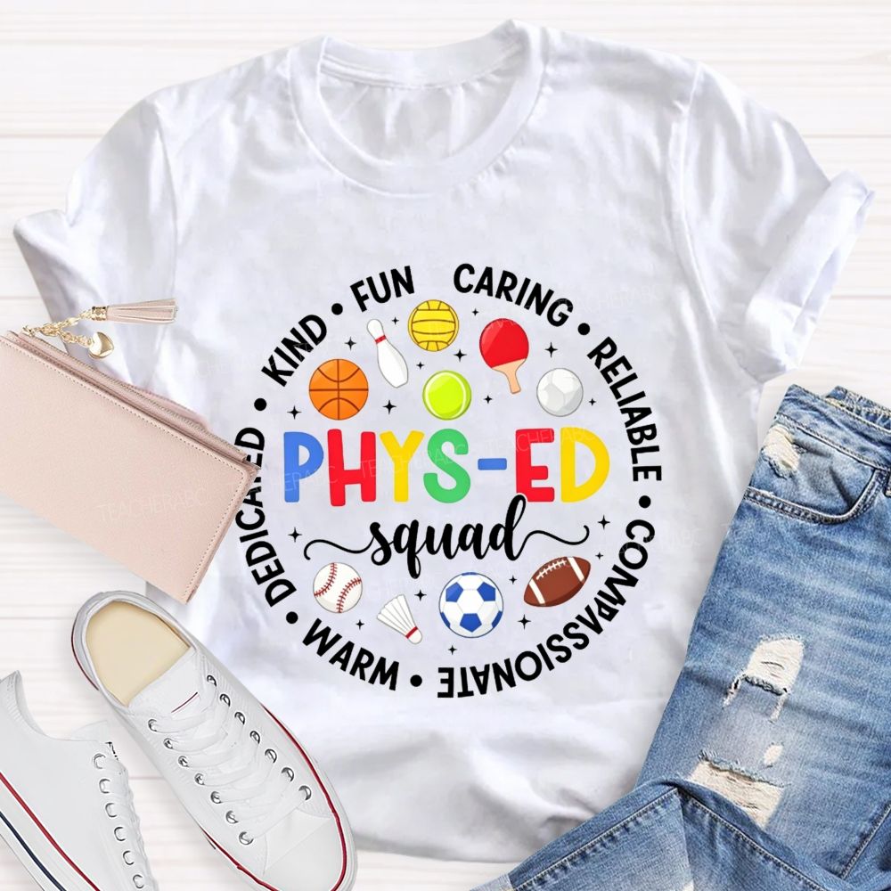 Phys‑Ed Squad Kind Funny Caring Reliable Compassionate Warm Dedicated Teacher T-shirt