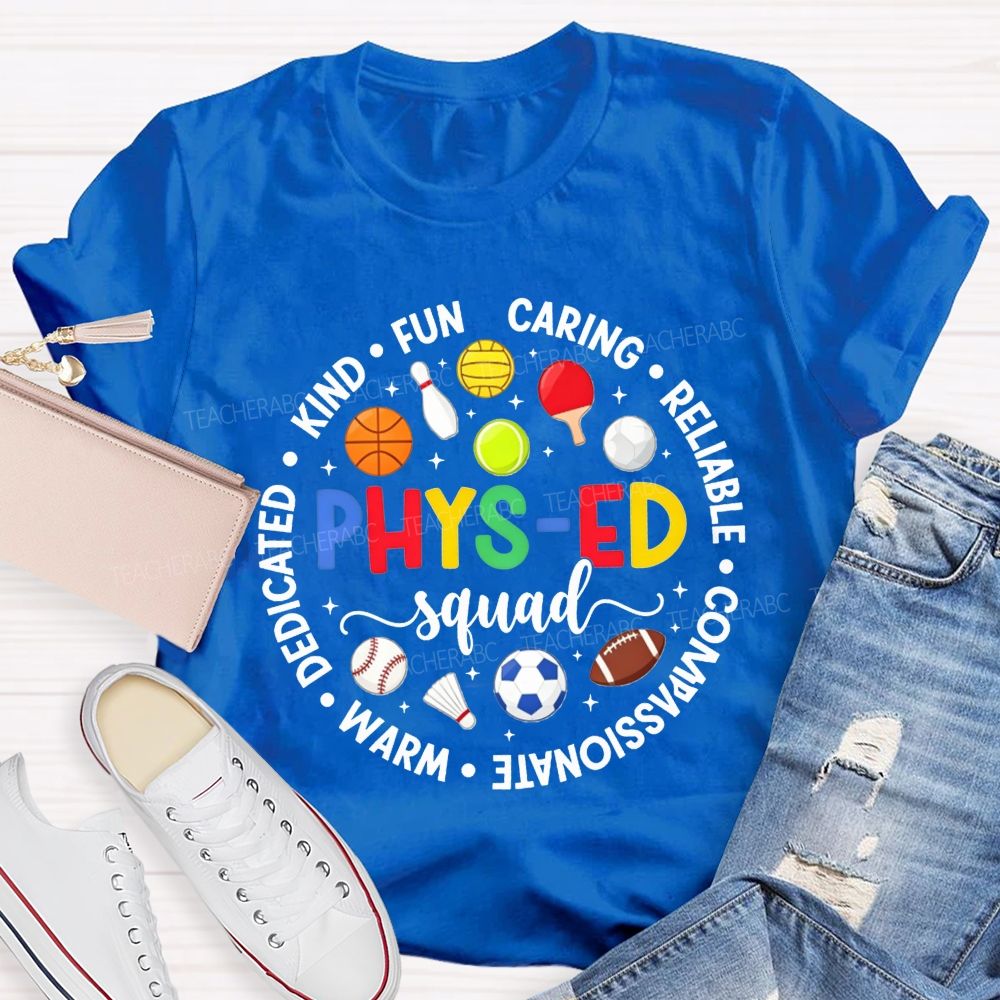 Phys‑Ed Squad Kind Funny Caring Reliable Compassionate Warm Dedicated Teacher T-shirt