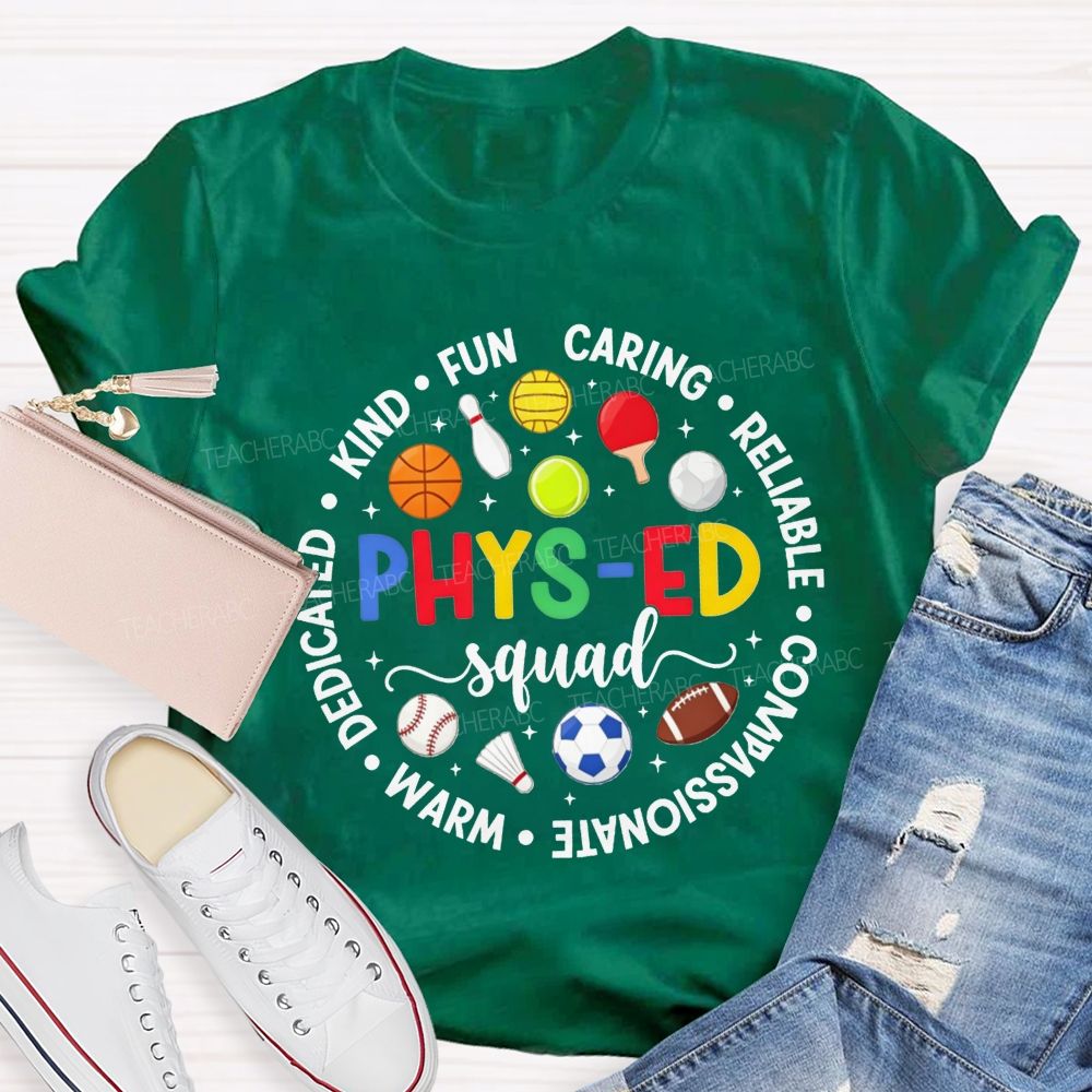 Phys‑Ed Squad Kind Funny Caring Reliable Compassionate Warm Dedicated Teacher T-shirt