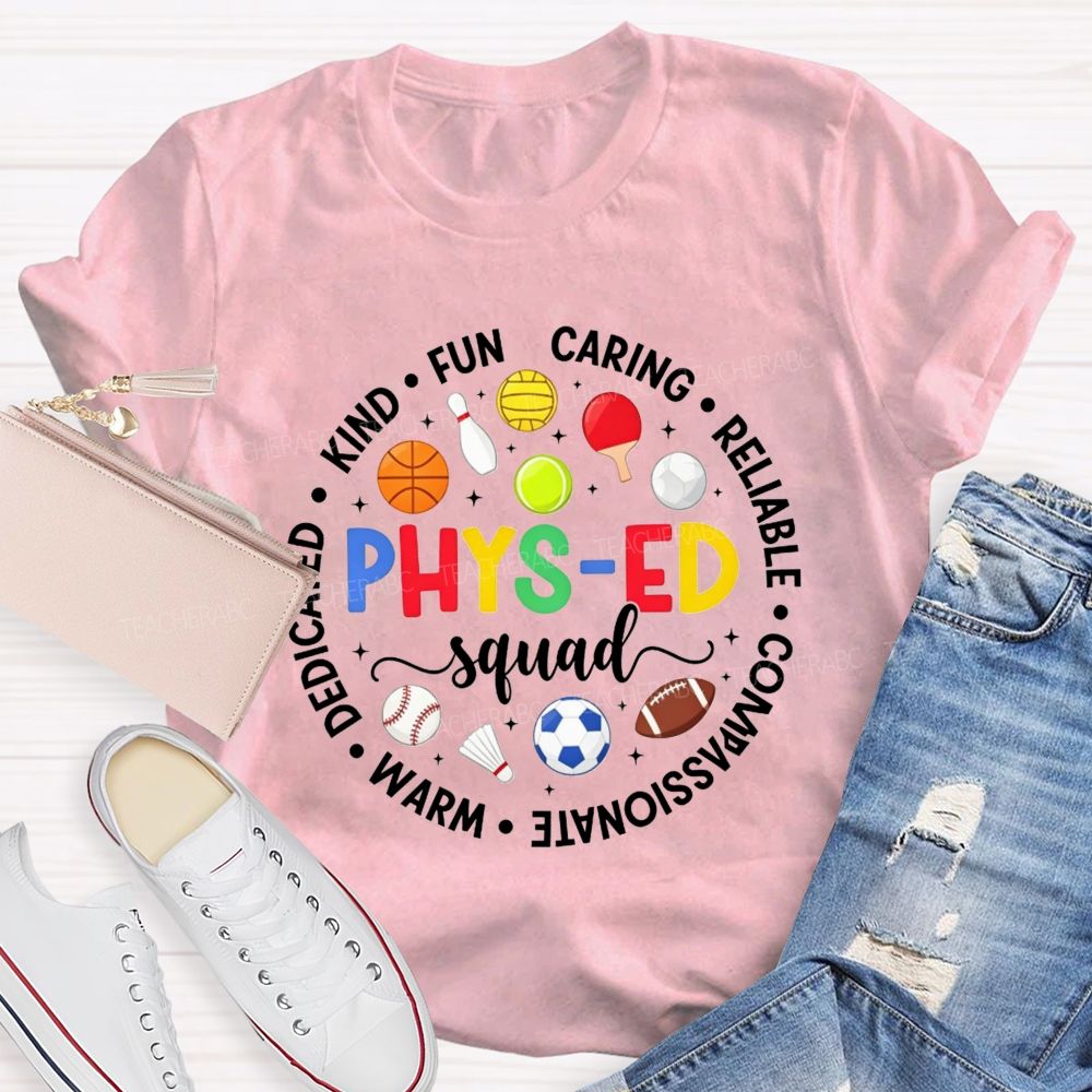 Phys‑Ed Squad Kind Funny Caring Reliable Compassionate Warm Dedicated Teacher T-shirt