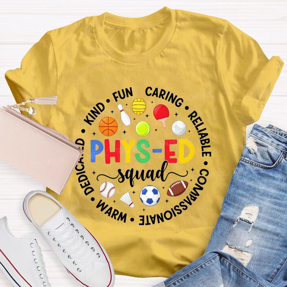 Phys‑Ed Squad Kind Funny Caring Reliable Compassionate Warm Dedicated Teacher T-shirt