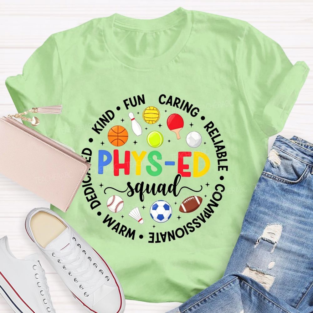Phys‑Ed Squad Kind Funny Caring Reliable Compassionate Warm Dedicated Teacher T-shirt