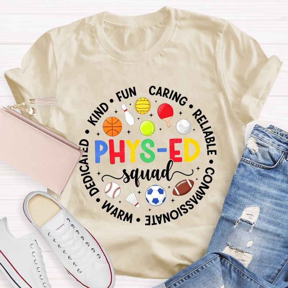 Phys‑Ed Squad Kind Funny Caring Reliable Compassionate Warm Dedicated Teacher T-shirt
