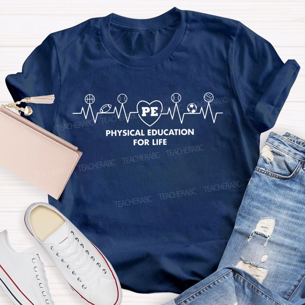 Physical Education For Life Heart Beat Sport Balls Teacher T-shirt