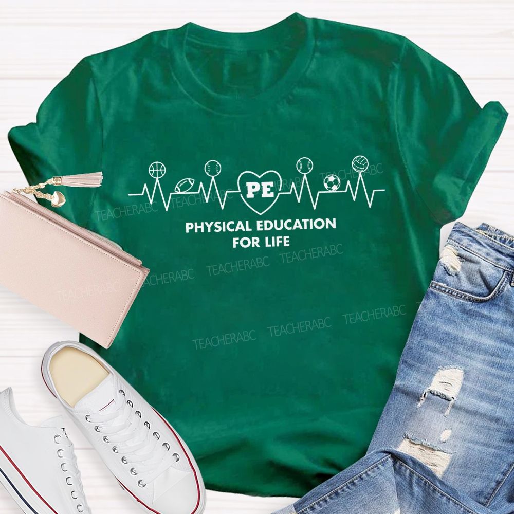 Physical Education For Life Heart Beat Sport Balls Teacher T-shirt