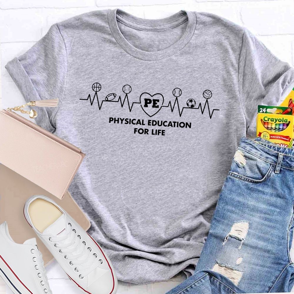 Physical Education For Life Heart Beat Sport Balls Teacher T-shirt