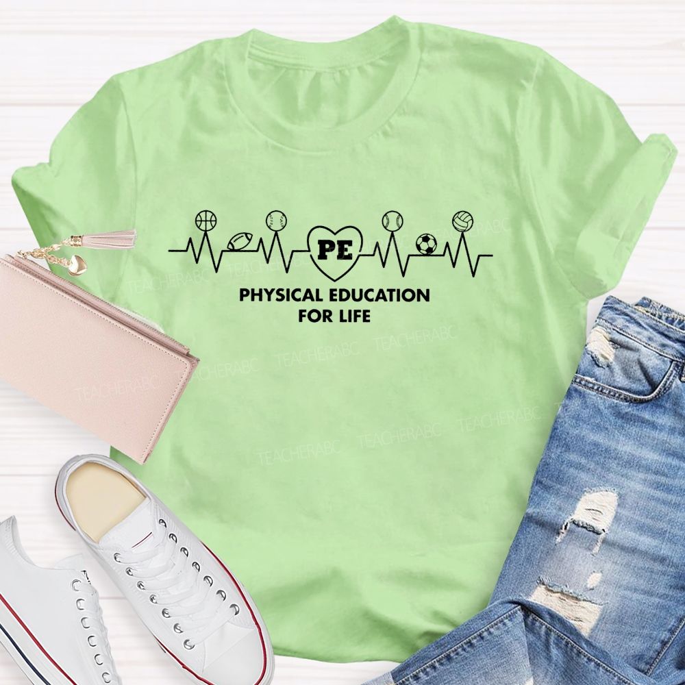 Physical Education For Life Heart Beat Sport Balls Teacher T-shirt