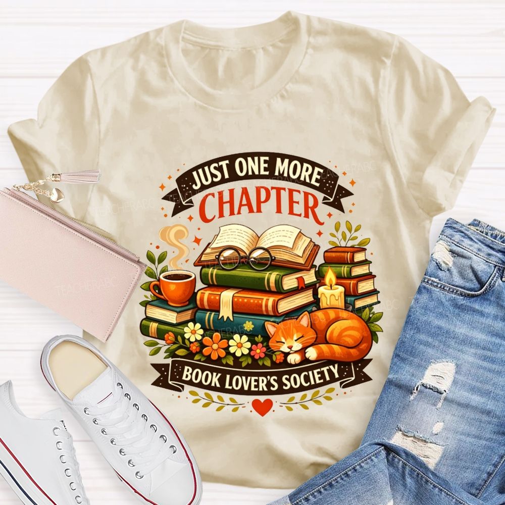 Just One More Chapter Book Lovers Society Teacher T-shirt
