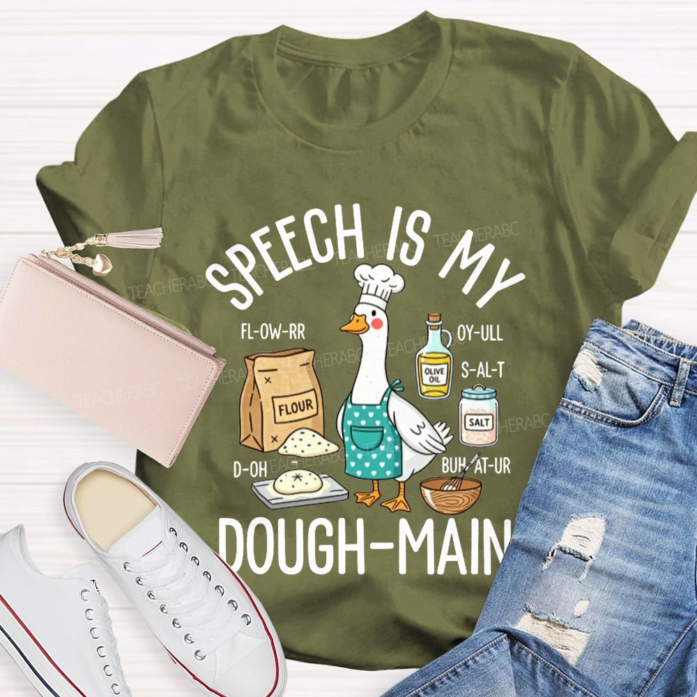 Speech Is My Dough‑Main Speech Therapist Baker Goose Teacher T-shirt