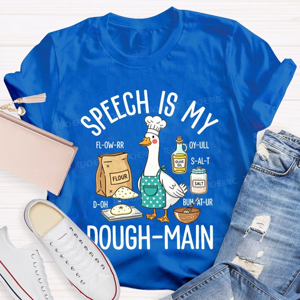 Speech Is My Dough‑Main Speech Therapist Baker Goose Teacher T-shirt