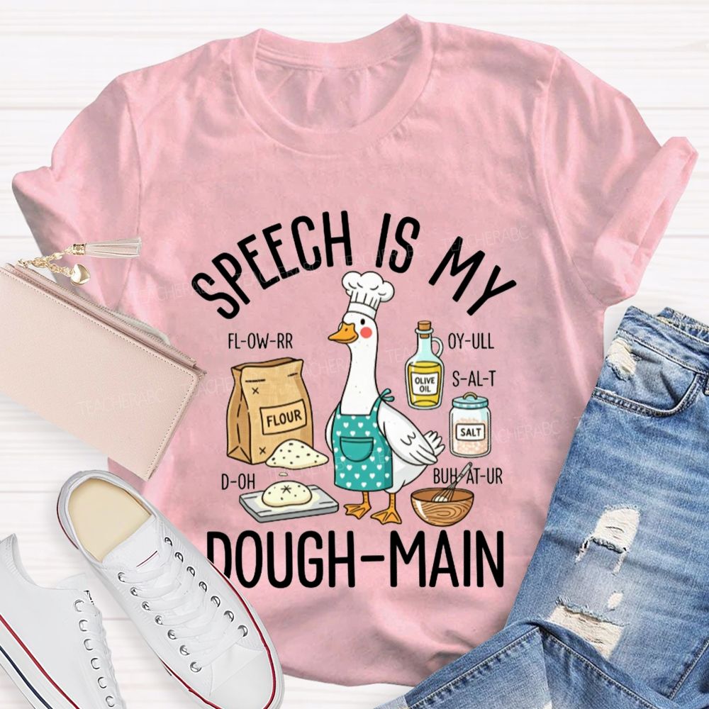 Speech Is My Dough‑Main Speech Therapist Baker Goose Teacher T-shirt