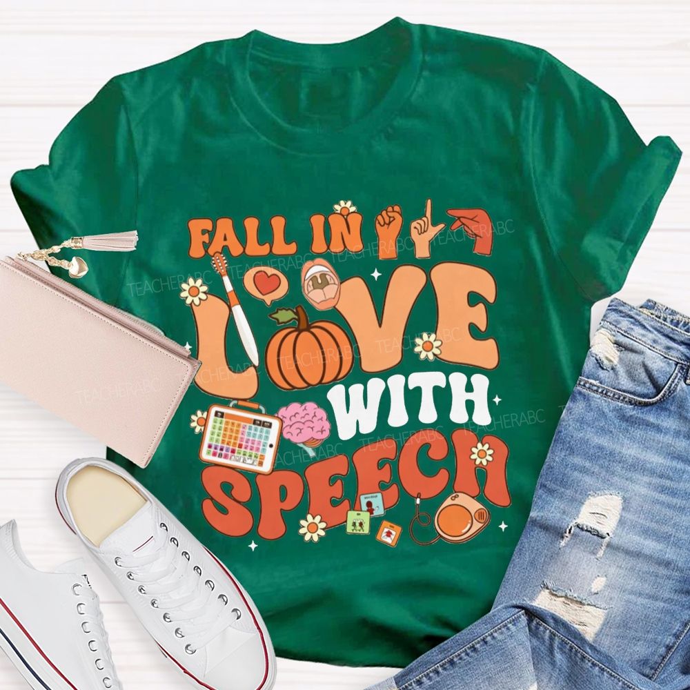 Fall In Love With Speech Autumn Speech Therapy Vibes Teacher T-shirt