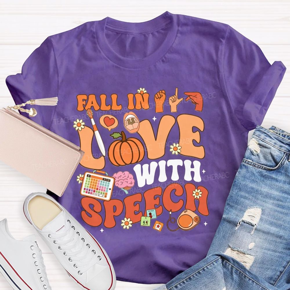 Fall In Love With Speech Autumn Speech Therapy Vibes Teacher T-shirt