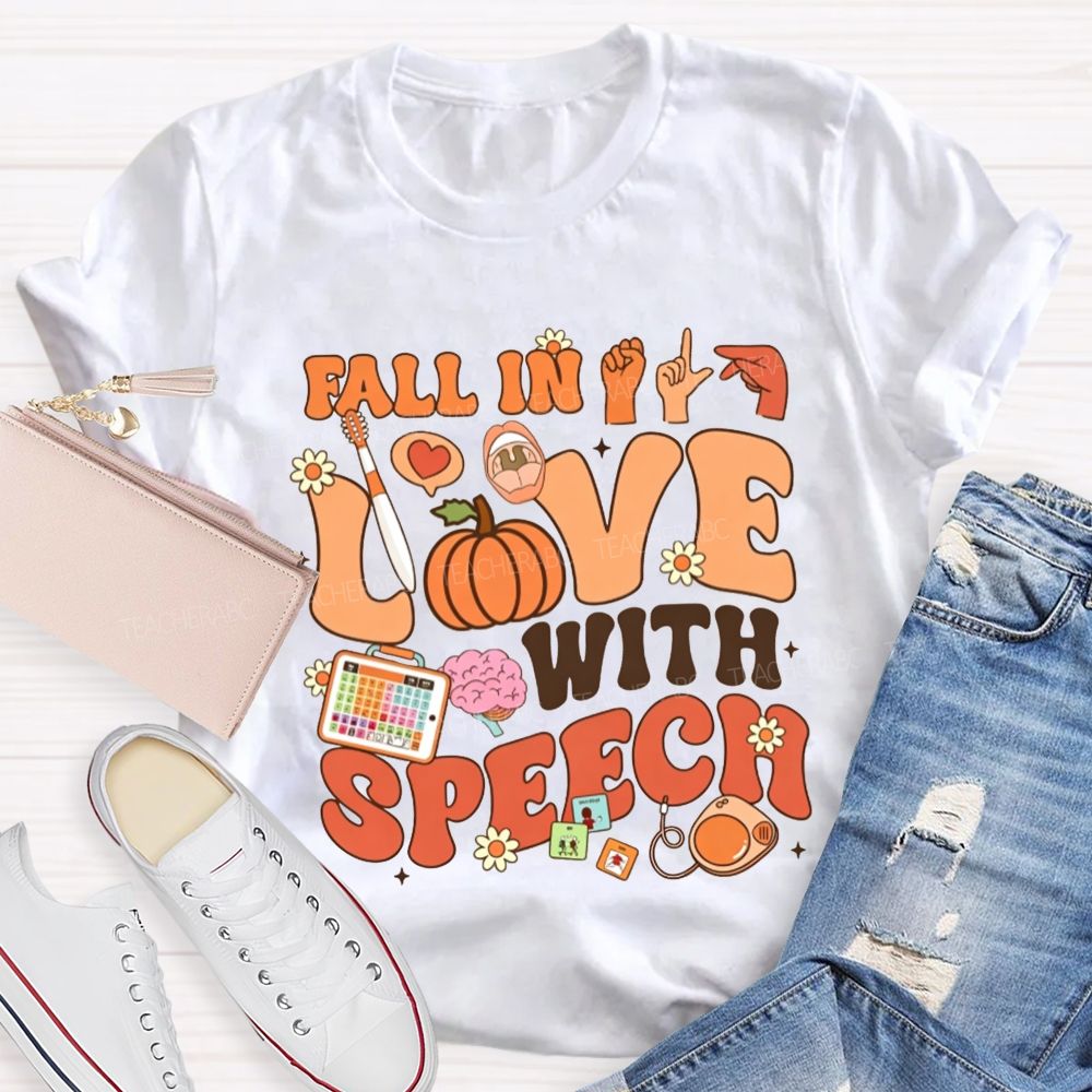 Fall In Love With Speech Autumn Speech Therapy Vibes Teacher T-shirt