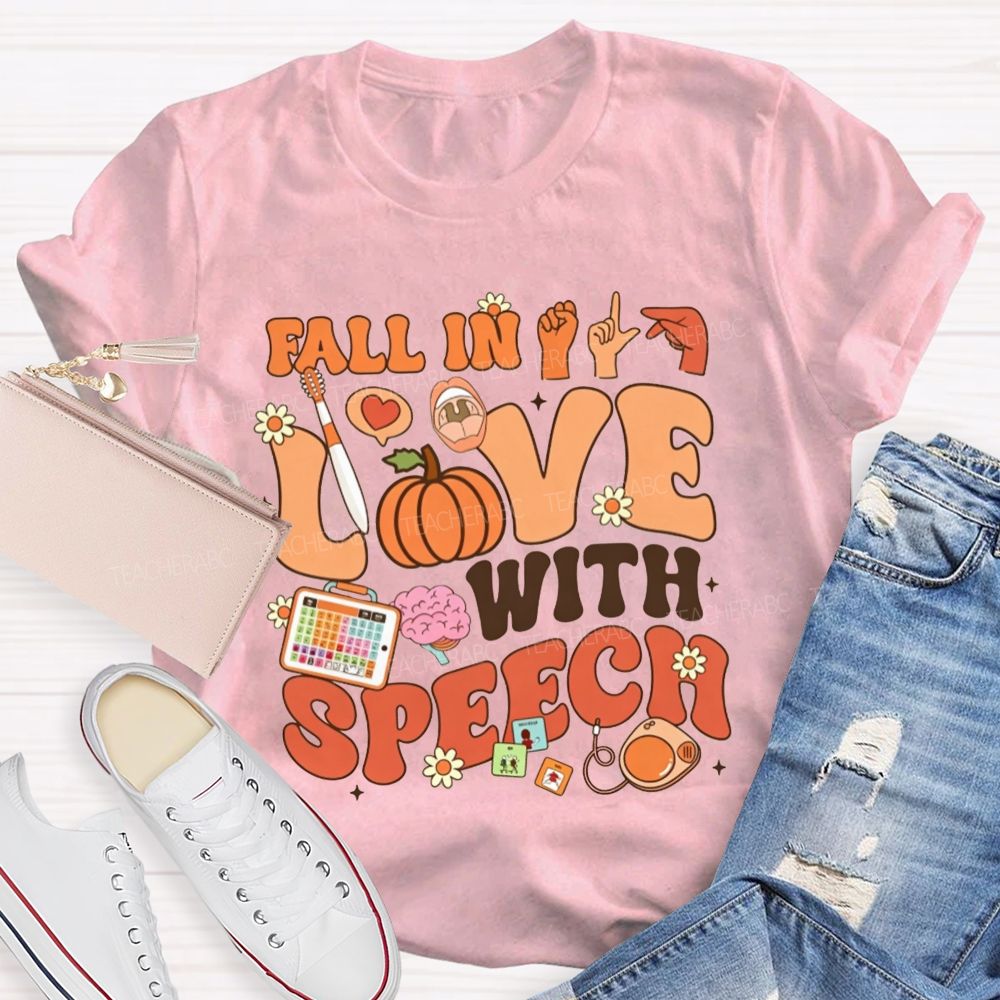 Fall In Love With Speech Autumn Speech Therapy Vibes Teacher T-shirt