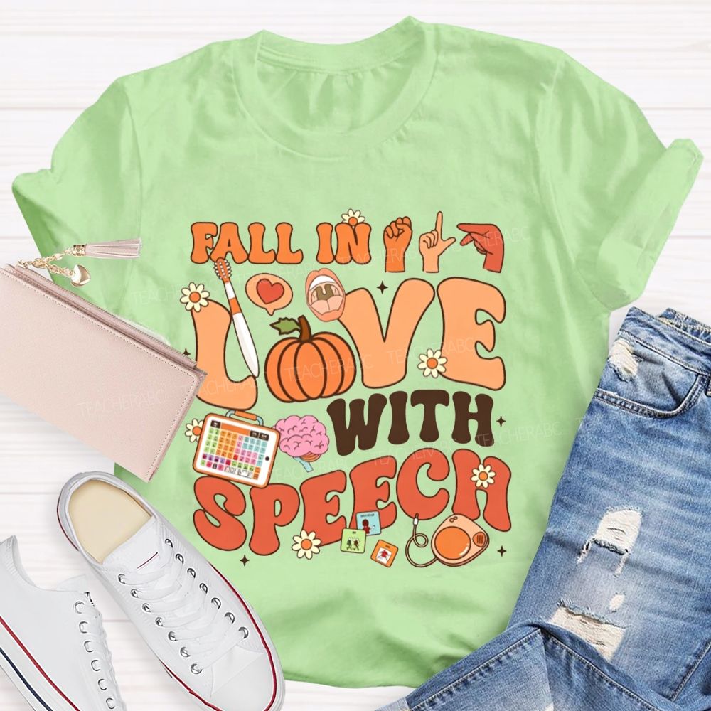 Fall In Love With Speech Autumn Speech Therapy Vibes Teacher T-shirt