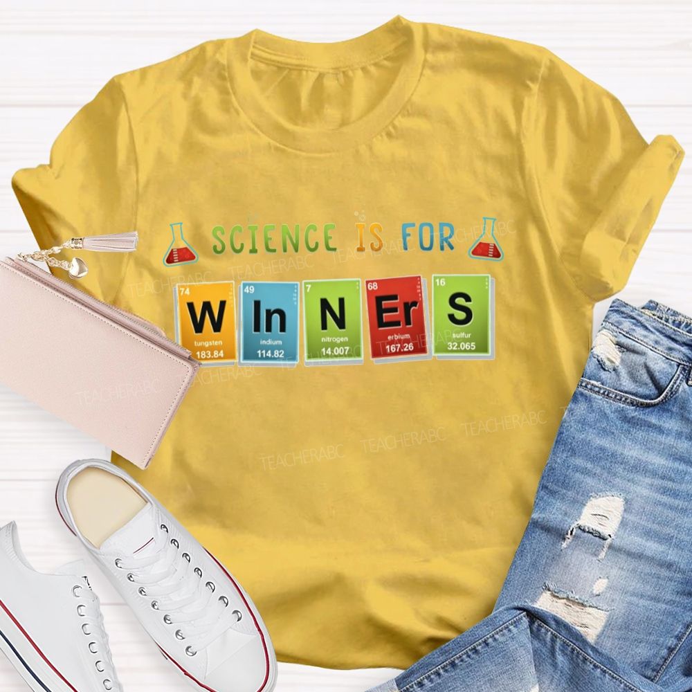 Science Is For Winners Element Of Success Teacher T-shirt