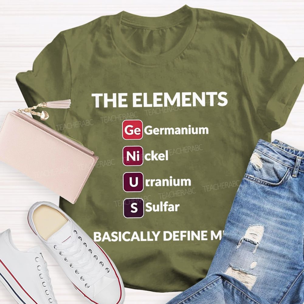 The Elements Basically Define Me Teacher T-shirt
