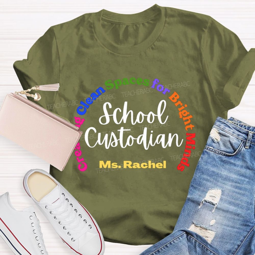 Personalized Name School Custodian Creating Clean Space For Bright Minds  Teacher T-shirt