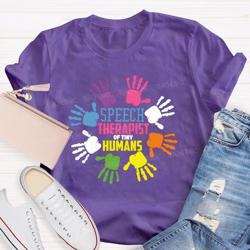 Speech Therapy Of Tiny Humans Teacher T-shirt