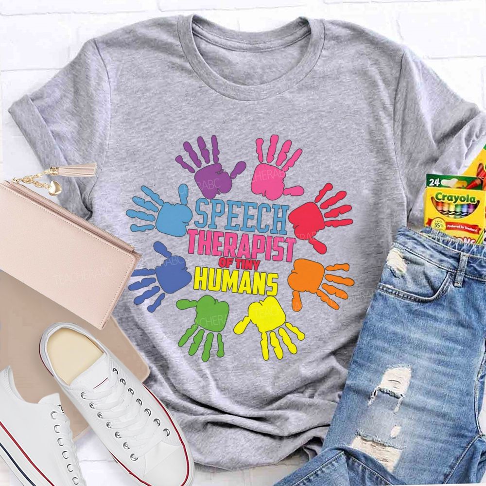 Speech Therapy Of Tiny Humans Teacher T-shirt