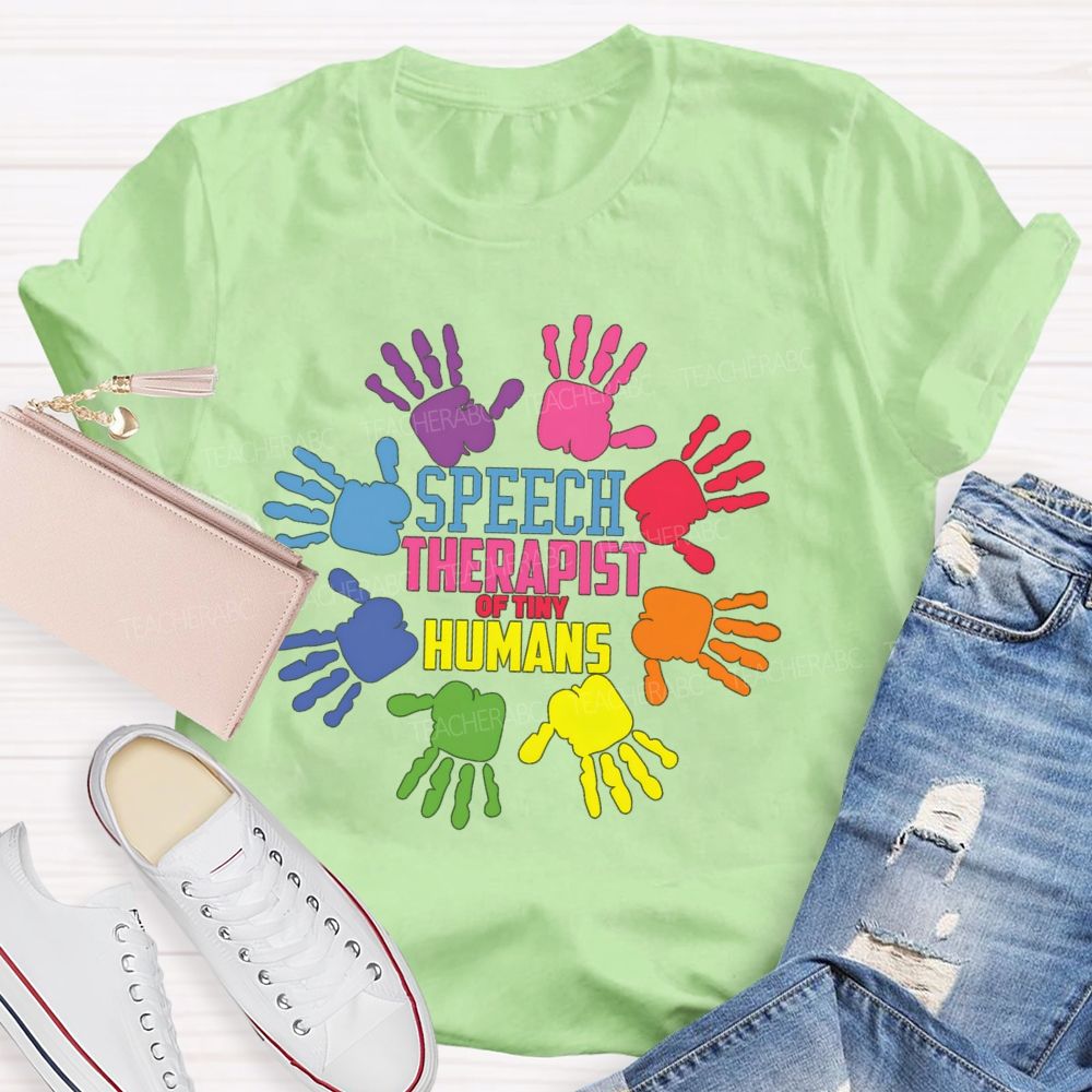Speech Therapy Of Tiny Humans Teacher T-shirt