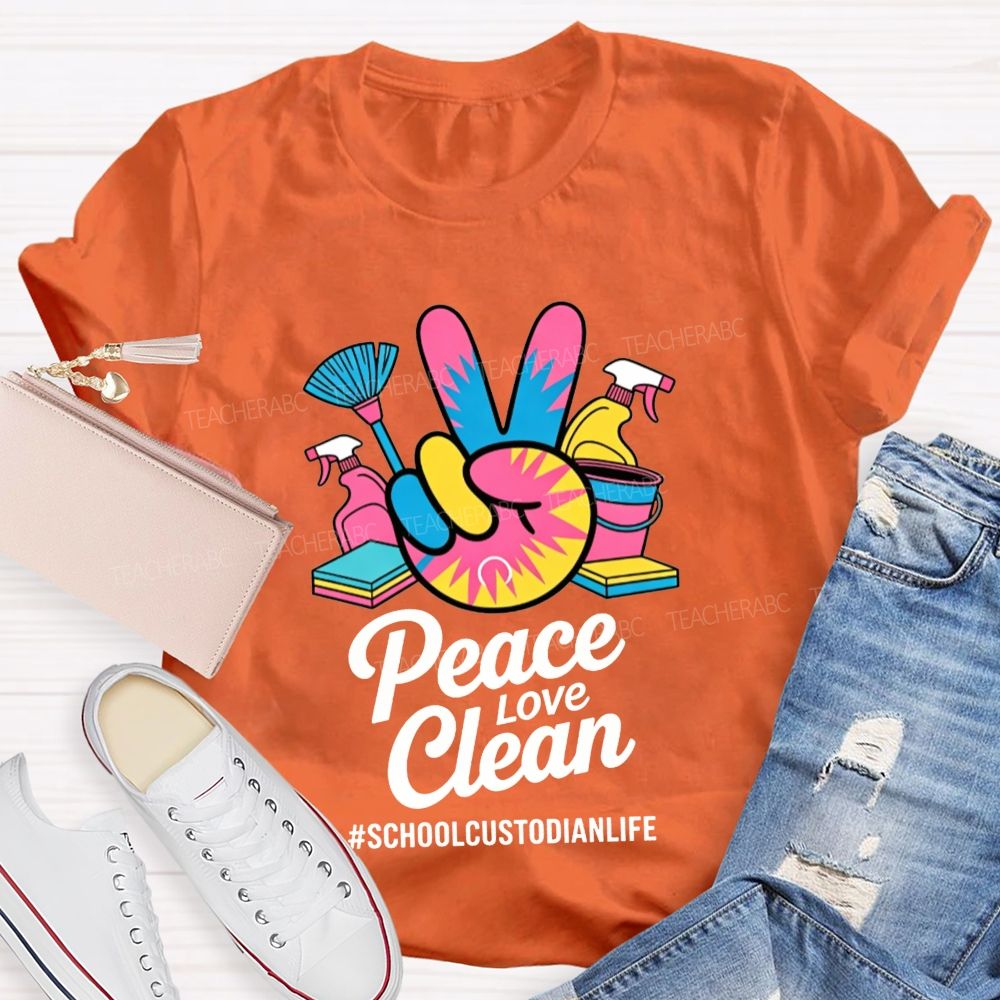 Peace Love Clean School Custodian Life Peace Hand Cleaning T-shirt