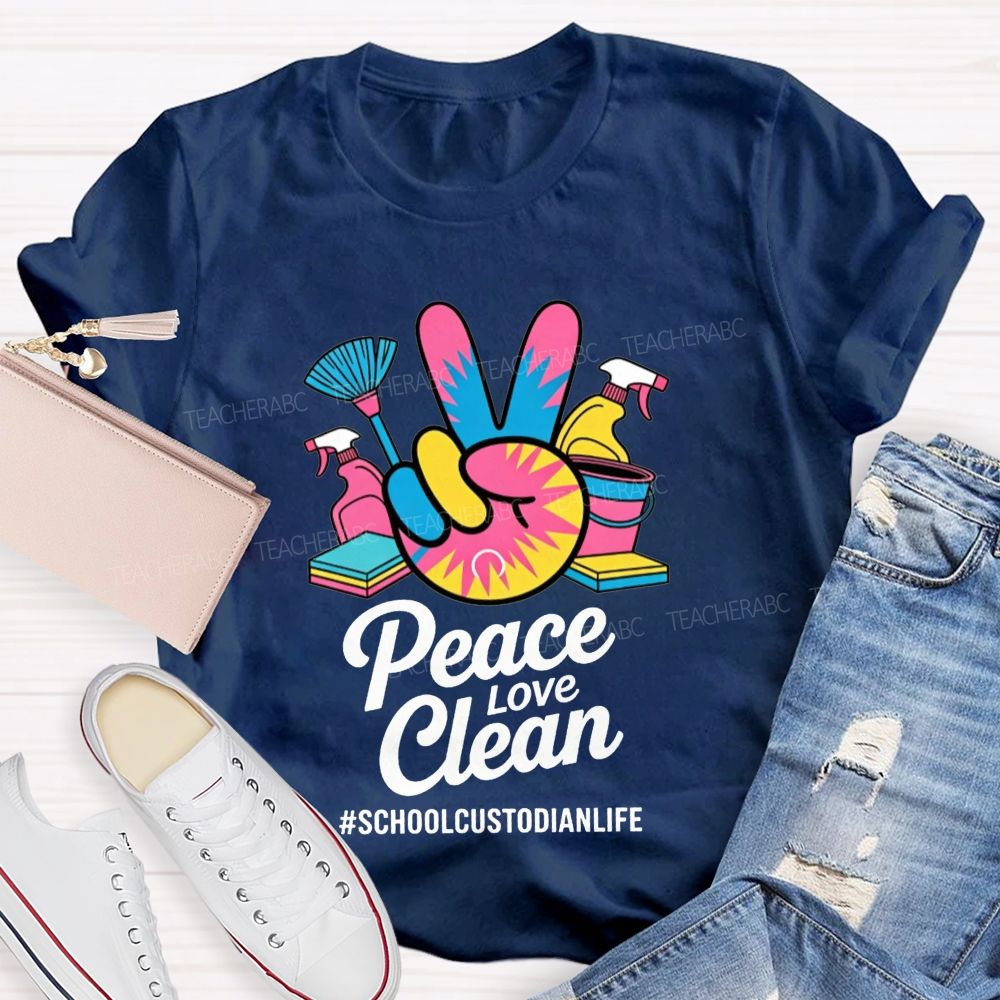Peace Love Clean School Custodian Life Peace Hand Cleaning T-shirt