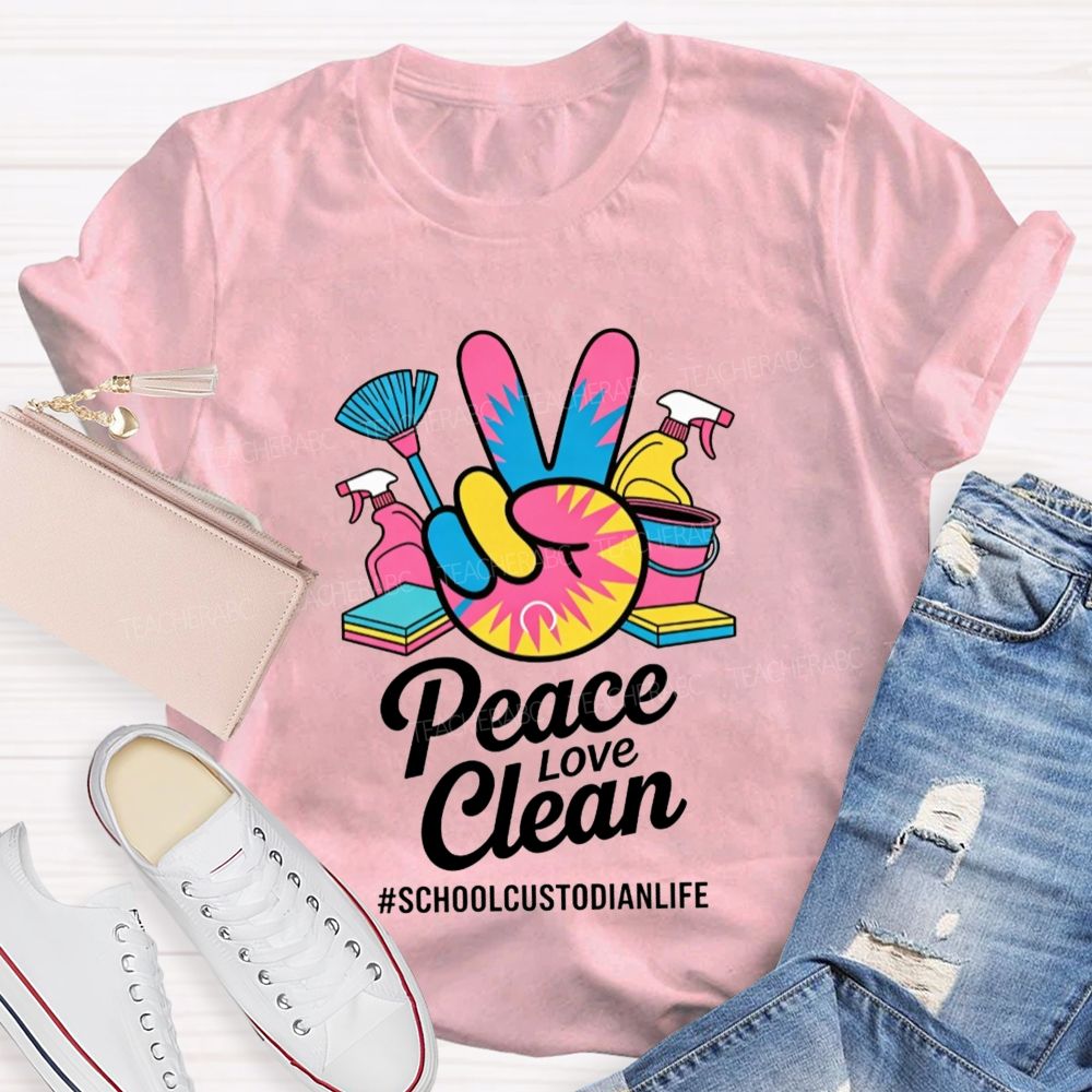 Peace Love Clean School Custodian Life Peace Hand Cleaning T-shirt