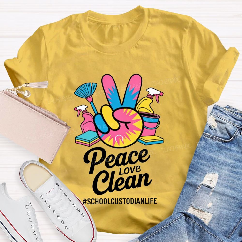 Peace Love Clean School Custodian Life Peace Hand Cleaning T-shirt