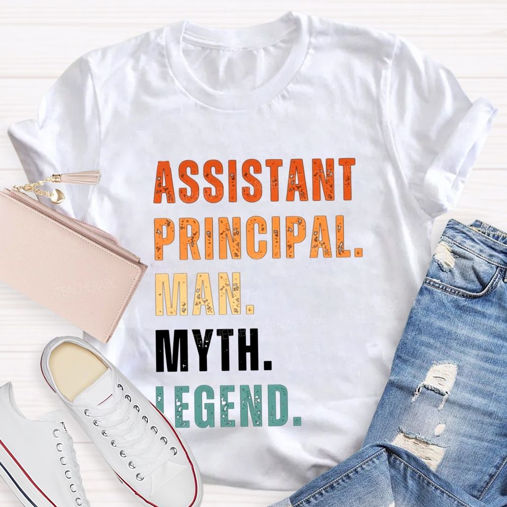 Assistant Principal Man Myth T-shirt