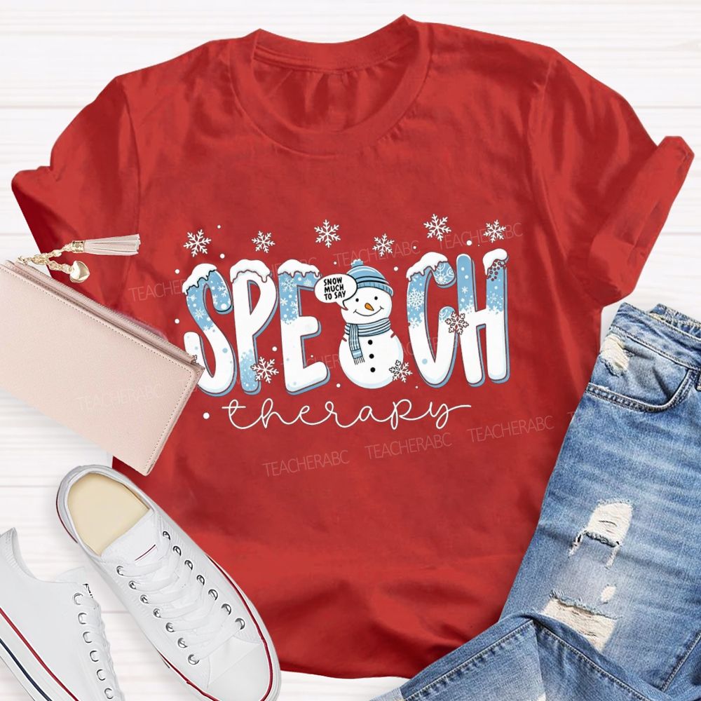 Speech Therapy Christmas Snowman Teacher T-shirt