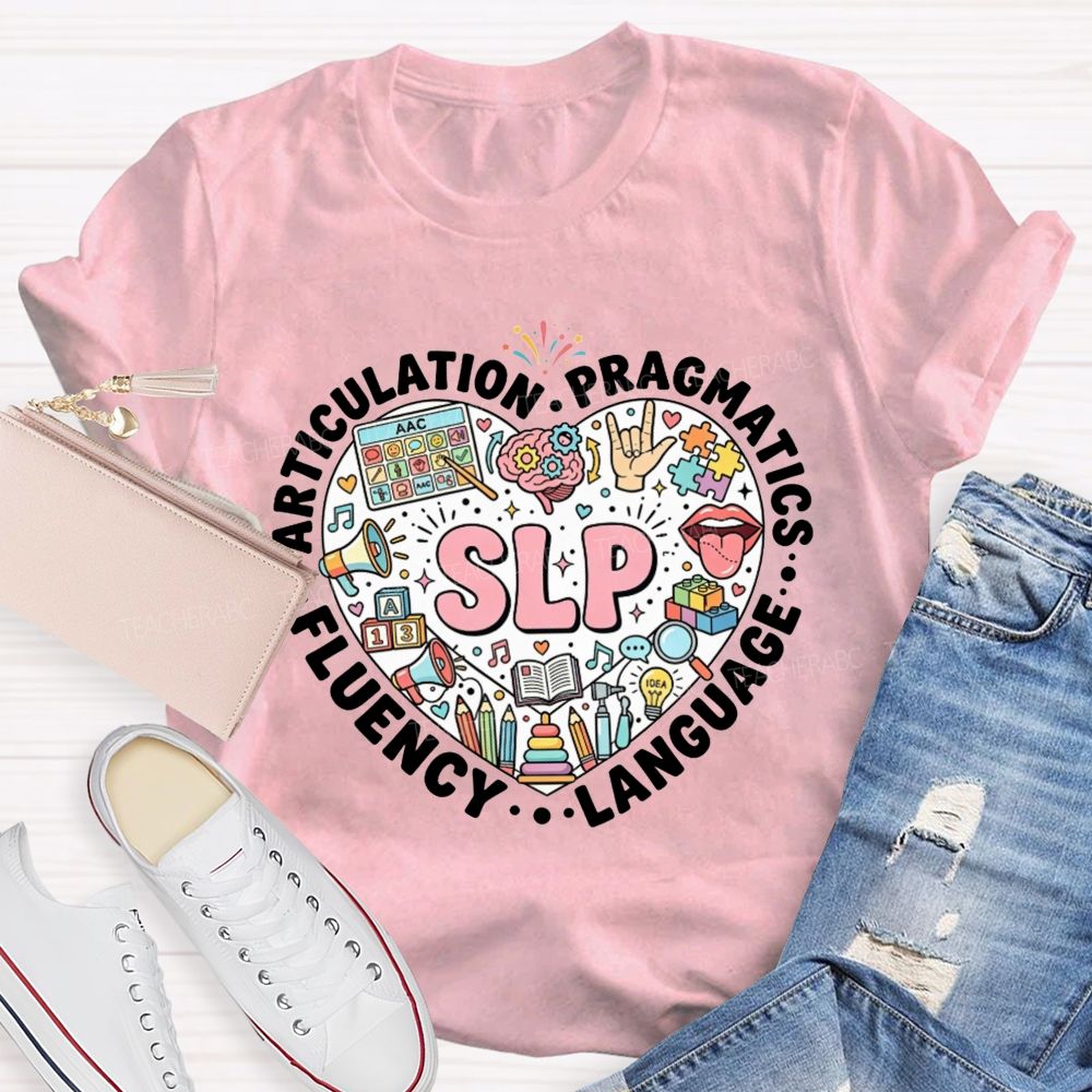 Slp Articulation Pragmatics Fluency Language Teacher T-shirt
